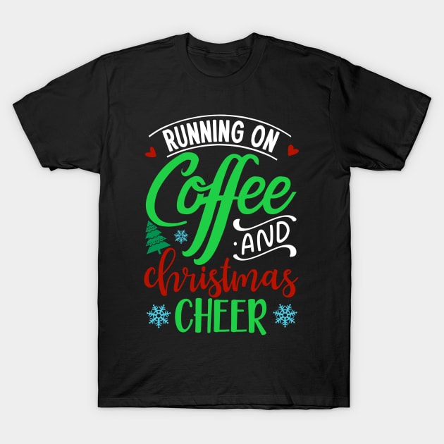 Coffee and Cheer T-Shirt by machmigo